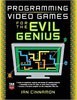 Programming Video Games for the Evil Genius