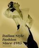 The Glamour of Italian Fashion Since 1945