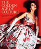 The Colden Age of Couture: Paris and London 1947-57