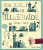 книга Darrel Rees "How to be an Illustrator"