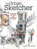 Книга The Urban Sketcher: Techniques for Seeing and Drawing on Location