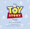 The Toy Story Films: An Animated Journey (Disney Editions Deluxe (Film))