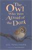 The Owl Who Was Afraid of the Dark