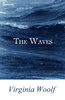 Virginia Woolf - "Waves"