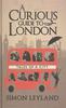 книга Leyland S. A Curious Guide to London. Tales of a City