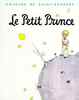 Le Petit Prince Antoine de Saint-Exupéry en Francaise