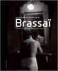 Brassai: For the Love of Paris и Brassai: Paris Nocturne