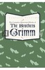 Grimm Brothers "The Complete Illustrated Works of The Brothers Grimm"