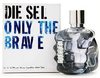 Diesel "Only the brave"