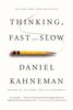 Thinking, Fast and Slow by Daniel Kahneman