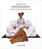 Amin Jaffer____Made for Maharajas: A Design Diary of Princely India