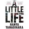 A Little Life by Hanya Yanagihara