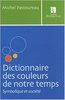 Книга "Dictionnaire des couleurs de notre temps", Michel Pastoureau