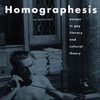 Lee Edelman 'Homographesis: Essays in Gay Literary and Cultural Theory'