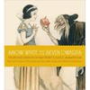 Snow White and the Seven Dwarfs: The Art and Creation of Walt Disney's Classic Animated Film [Hardcover]