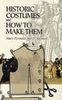 Historic Costumes And How To Make Them, Mary Fernald And E. Shenton