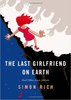 Simon Rich "The Last Girlfriend on Earth: And Other Love Stories"