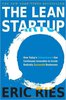 The Lean Startup: How Today's Entrepreneurs Use Continuous Innovation to Create Radically Successful Businesses