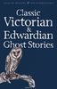 Classic Victorian & Edwardian Ghost Stories