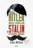 Když Hitler bral kokain a Stalin vyloupil banku by Giles Milton