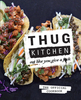 Thug Kitchen: The Official Cookbook: Eat Like You Give a Fuck