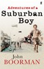 Adventures of a Suburban Boy by John Boorman