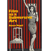 Film Subversive Art by Amos Vogel