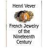 Book of Henri Vever - French Jewelry of the Nineteenth Century