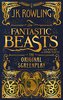 Fantastic Beasts and Where to Find Them: The Original Screenplay. J. K. Rowling