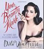 Книга  Дита фон Тиз Your Beauty Mark: The Ultimate Guide to Eccentric Glamour