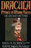 Dracula, Prince of Many Faces: His Life and His Times