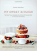 My Sweet Kitchen: Recipes for Stylish Cakes, Pies, Cookies, Donuts, Cupcakes, and More-plus tutorials for distinctive decoration