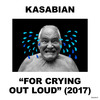 Винил Kasabian "For crying out loud"
