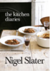 The Kitchen Diaries By Nigel Slater