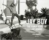 Jay Boy: The Early Years of Jay Adams by Kent Sherwood