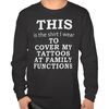 The Shirt I Wear to Cover My Tattoos Long Sleeve T-Shirt