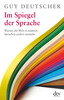 Im Spiegel der Sprache by Guy Deutscher