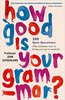 How good is your grammar by Pr.John Sutherland