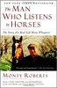 Monty. The Man Who Listens to Horses