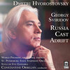 Dmitri Hvorostovsky - Russia Cast Adrift