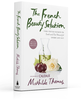 The French Beauty Solution by Mathilde Thomas