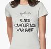 Футболка "The right words are black camouflage war paint"