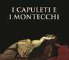 Vincenzo Bellini 'I Capuleti e i Montecchi'