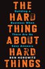 "The Hard Thing About Hard Things" by Ben Horowitz