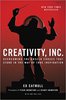 Creativity Inc. by Ed Catmull & Amy Wallace