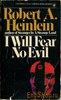 Роберт Хайнлайн "I Will Fear no Evil"
