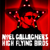 Noel Gallagher’s High Flying Birds