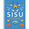 SISU. Финские секреты упорства, стойкости и оптимизма