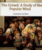 Gustave Le Bon 'Psychology of Crowds'