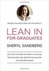 'Lean In for Graduates: With New Chapters by Experts, Including Find Your First Job, Negotiate Your Salary, and Own Who You Are' by Sheryl Sandberg